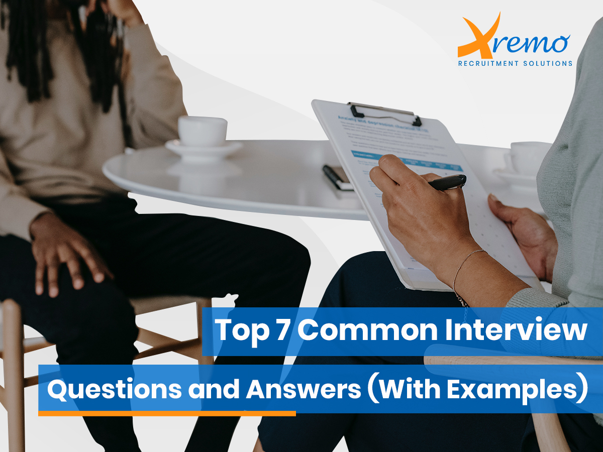 Top 7 Common Interview Questions and Answers (With Examples)
