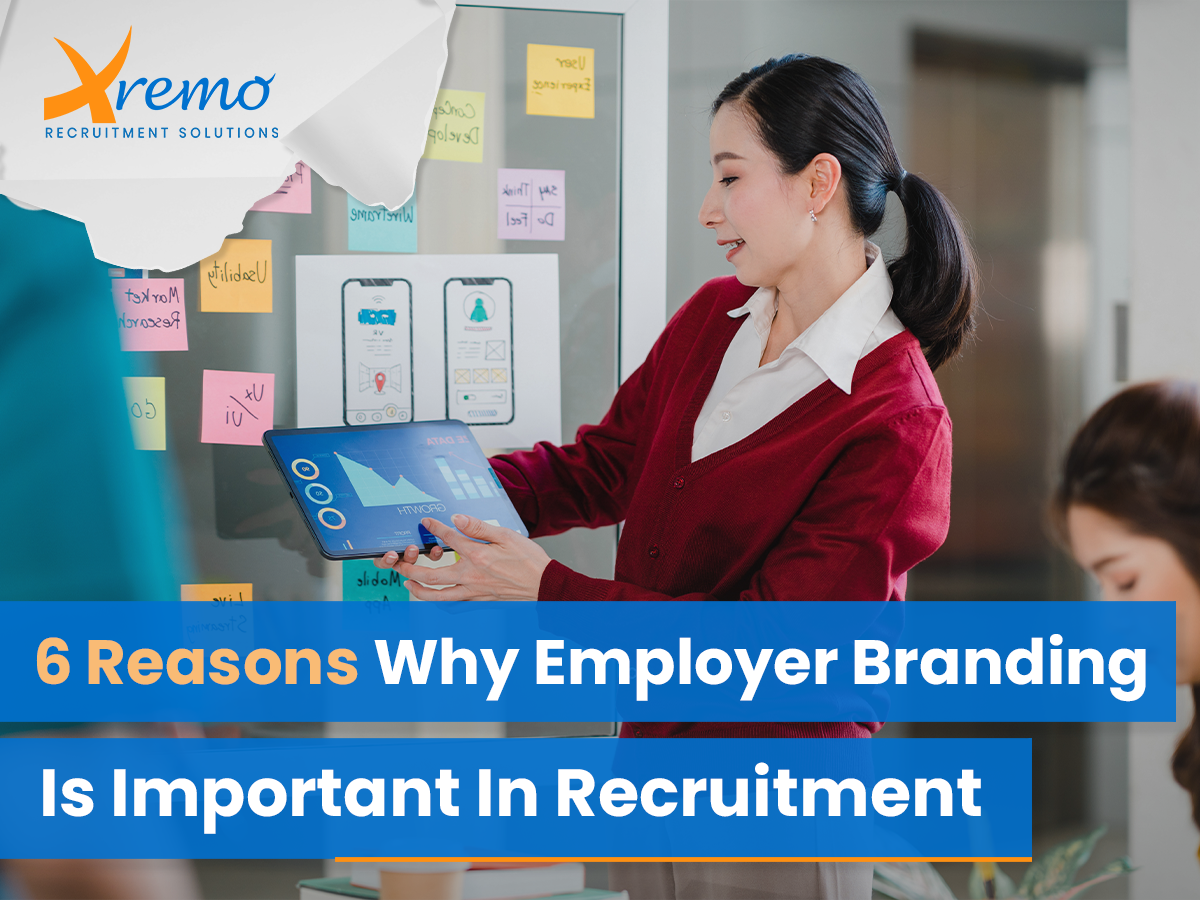 6 Reasons Why Employer Branding Is Important in Recruitment