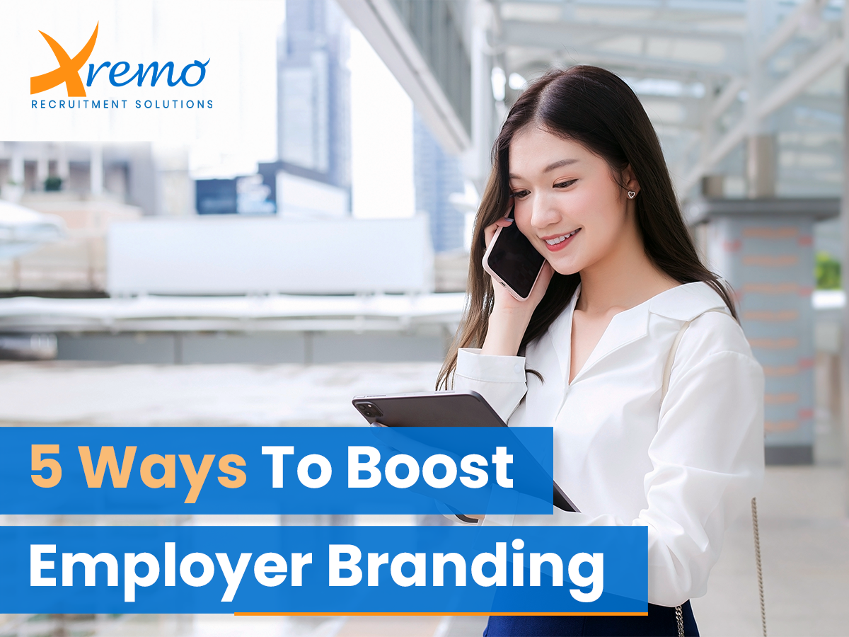 5 Ways To Boost Employer Branding