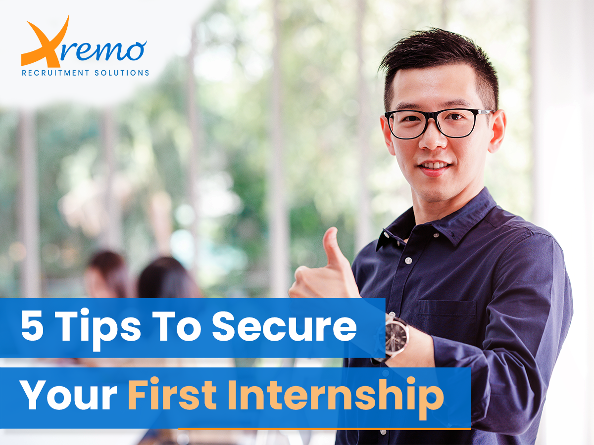 5 Tips To Secure Your First Internship